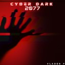 Vlados F - Cyber Dark 2077