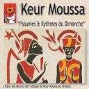 Choeur des Moines de l abbaye de Keur Moussa au S n… - De la poussi re il rel ve et Psaume 112