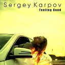 Sergey Karpov - Feeling Good