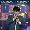 Khusrav Shukurov - Ocha bugum