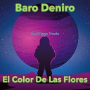 Baro Deniro - El Color de las Flores Original Mix