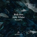 Rob Hes Joey White - Beyond Us