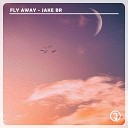 JAKE BR - Fly Away Radio Edit