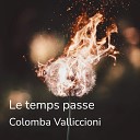 Colomba Valliccioni - Le temps passe