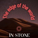 In Stone - The Edge of the World