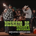 Grupo Aktitud feat Grupo Lista Negra - Desierto de Sonora