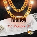 Dj Viktor P - Money