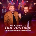 Herimilton di Carvalho feat Rubens Uch a - No Centro da Tua Vontade