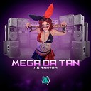 Mc Tantra DJ GS da ZL Dj Ranstone da ZL - Mega da Tan