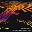 Techno Project Geny Tur - Dubai Music Only
