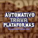 DJ KAIQUE RYAN - Automativo Trava Plataformas