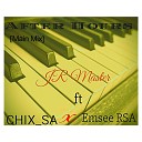 JR Master feat CHIX SA Emsee RSA - After Hours Main Mix feat CHIX SA Emsee RSA