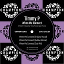 Timmy P feat Shyam P - When We Connect Edit