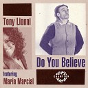 Tony Lionni feat Maria Marcial - Do You Believe Funk D Void Remix