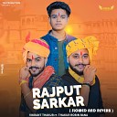Vikrant Thakur feat Thakur Robin Rana - Rajput Sarkar Slowed and Reverb
