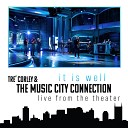 Tr Corley The Music City Connection feat Tyler Summers Shawnel Corley Grant Ross McGregor Hope… - It Is Well Live