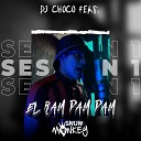 DJ Choco - El Ram Pam Pam feat Snow Monkey