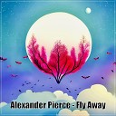 Alexander Pierce - Fly Away