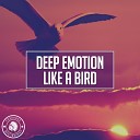 Deep Emotion - Like A Bird Radio Edit
