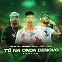 Rick Viva o mc dk jr teuzinho do am - To na Onda Denovo Xote Tecno Funk