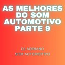 Dj Adriano Som Automotivo - UNO DO LUCAS ABUSADOS