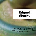 Edgard Sharov - To Die Today or to Do the Day