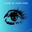 RAZeCk V - Living in Your Eyes