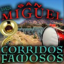 Banda San Miguel - Corrido de Gilberto