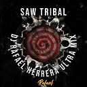 Dj Rafael Herrera - Saw Tribal