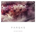 Parqks - Shade Is a Light That Faded