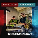ALEX ELECTR feat DON T PON T - D A R K N E T