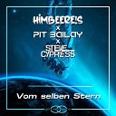 HimbeerE s Pit Bailay Steve Cypress - Vom selben Stern Deep Tekk Edit