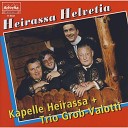 Kapelle Heirassa Trio Grob Valotti - De fidele Heinrich L ndler