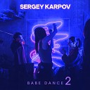 Sergey Karpov - Babe Dance 2