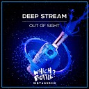 Deep Stream - Out Of Sight Radio Edit