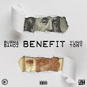 Burna Bandz feat Yung Tory - Benefit