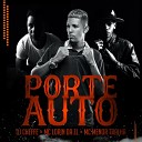 Mc Menor Tralha DJ Cheffe MC LORIN DA ZL - Porte Auto