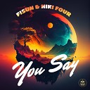 FISUN Niki Four - You Say