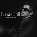 Sandeep Chaliya - Rubicon Drill Slow Reverb