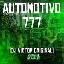 DJ Victor Original - Automotivo 777