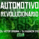 DJ Victor Original DJ Kauanzin 019 - Automotivo Revolucion rio