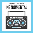 Animal Cannibals - Ezzel a sz mmal Instrumental