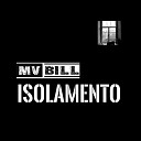 MV Bill - Isolamento