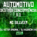 MC SILLVEER DJ Victor Original DJ Kauanzin… - Automotivo Destr i Concorr ncia 2 0