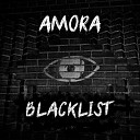 AMORA - BLACKLIST