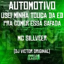 MC SILLVEER DJ Victor Original - Automotivo Usei Minha Touca da Ed pra Comer Essa…