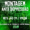 DJ Rossini ZS mc kroda oficial DJ Menor da Z O feat DJ Victor Original Mc J o… - Montagem Anti Depress o