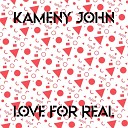 Kameny John - Love for Real Extended Mix