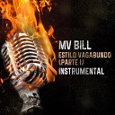 MV Bill Kmila CDD - Estilo Vagabundo Pt 1