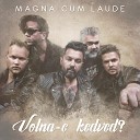 Magna Cum Laude - Volna e kedved